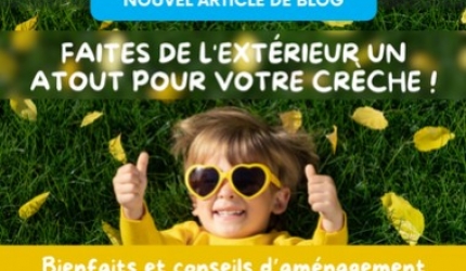 Faites de l'extérieur un atout pour votre crèche : bienfaits et conseils